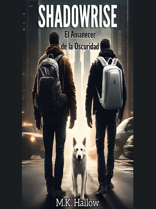 Title details for Shadowrise. El amanecer de la oscuridad. by M.K. Hallow - Available